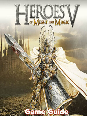 cover image of Heroes of Might and Magic V Guide & Walkthrough
